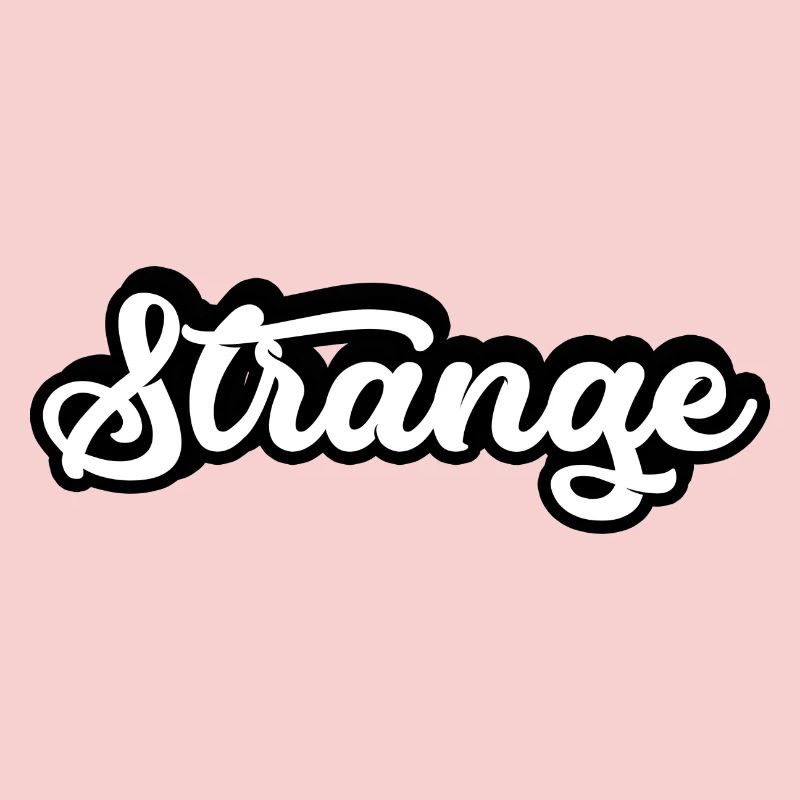 seltsam komisch strange kurios stranger different
