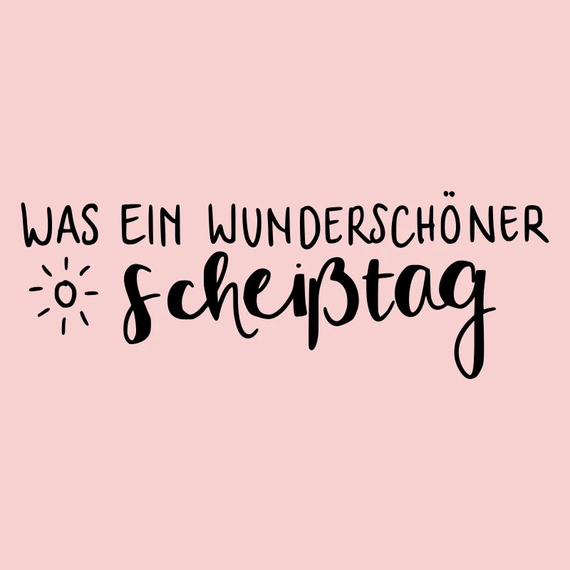 Was ein wunderschöner Scheißtag