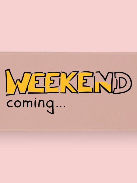 Weekend