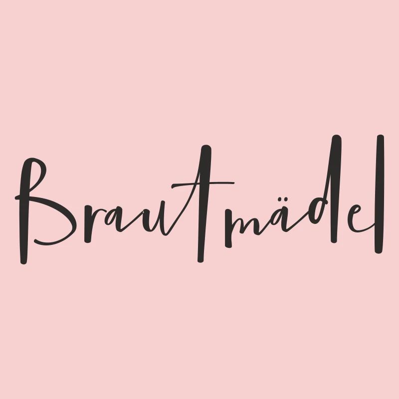 Brautmädel – Lustiges Hochzeits-Textdesign