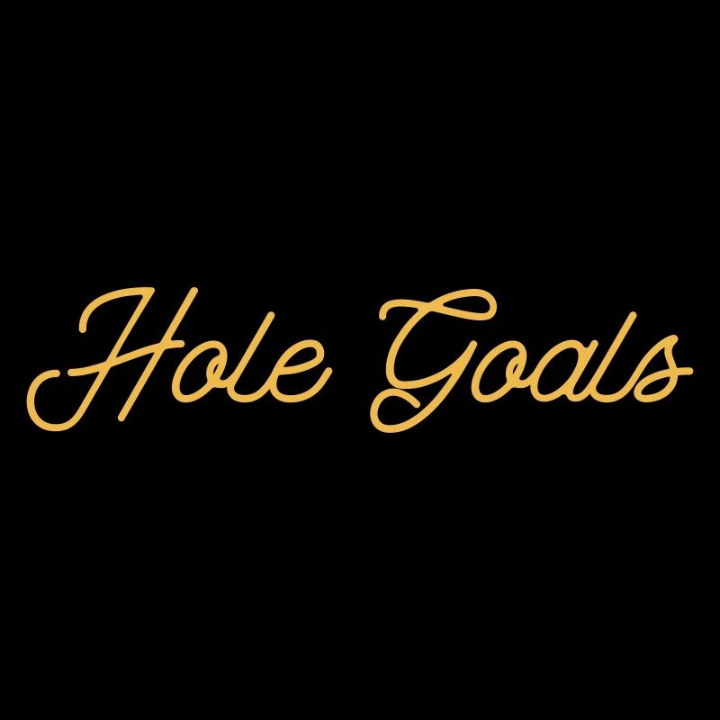 Hole Goals Golf Saying