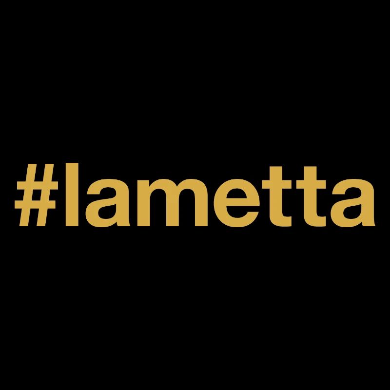 LAMETTA Hashtag