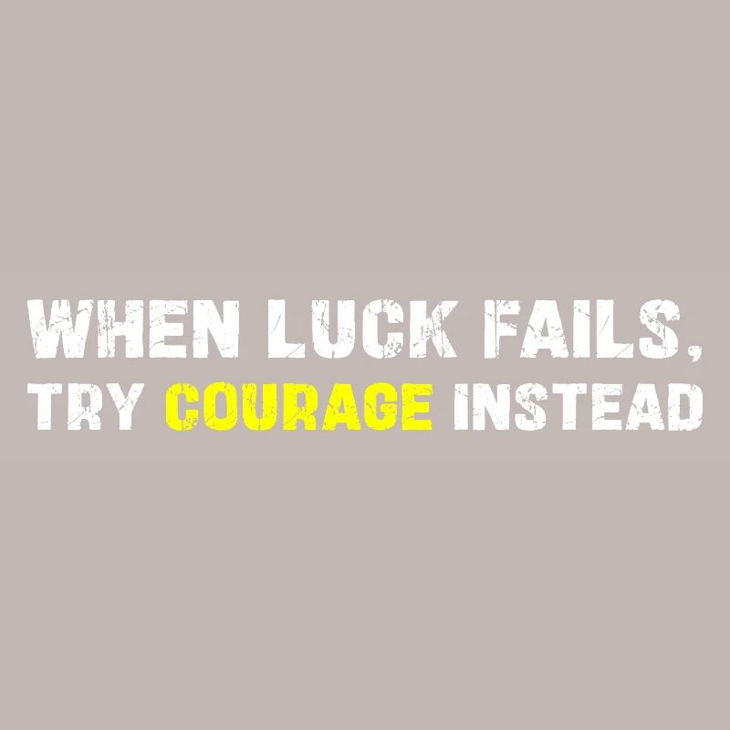Courage Over Luck Typographie