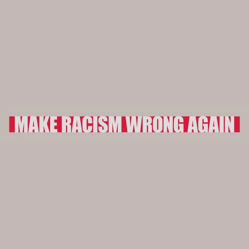 make racism wrong again
