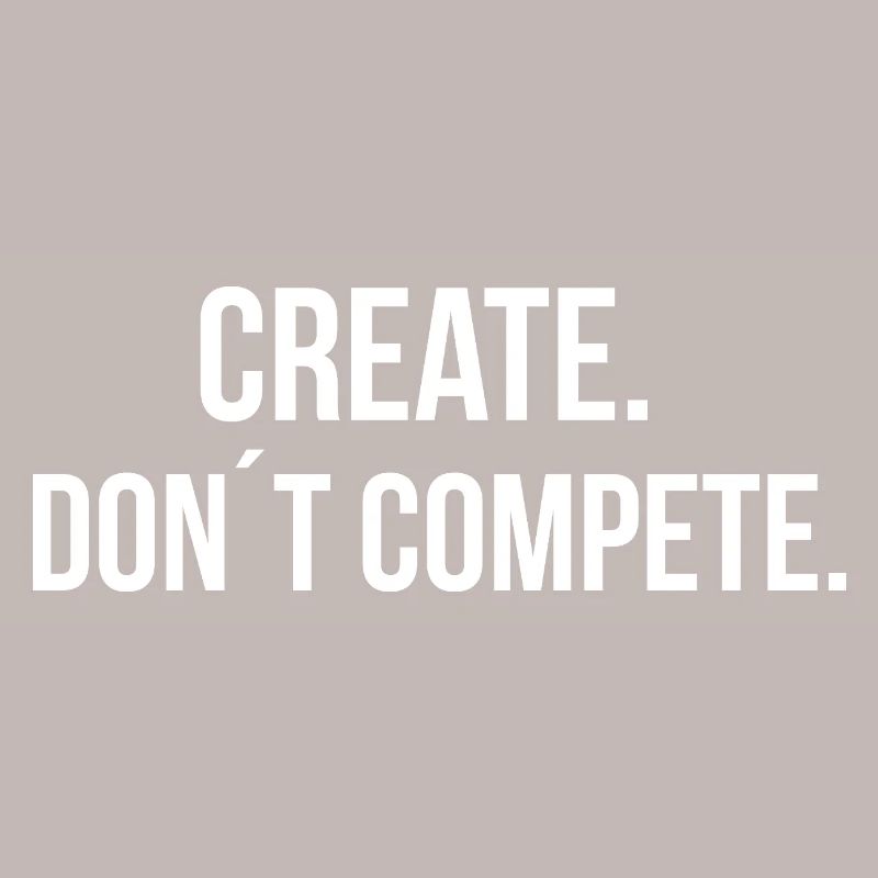 CREATE. DON´T COMPETE. | Greyline Official