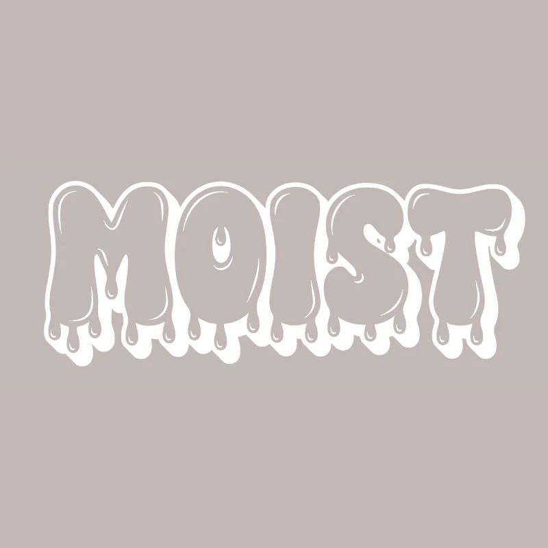 Moist Dripping Text