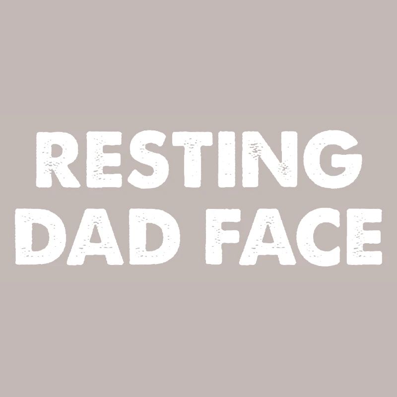 Resting Dad Face