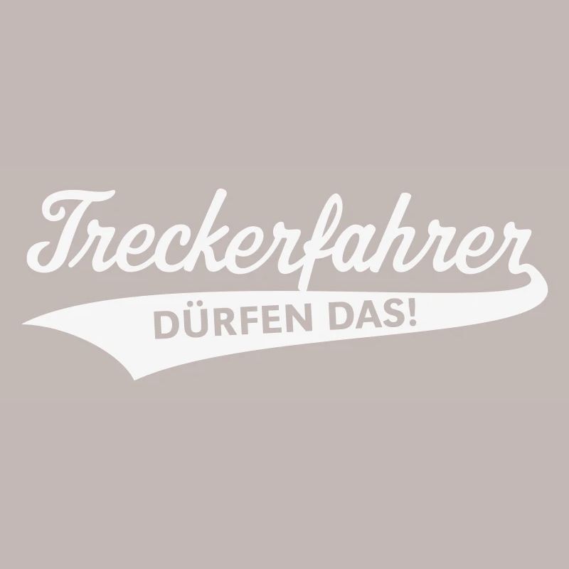 Treckerfahrer Dürfen Das! (Trecker Traktor, V4, W)