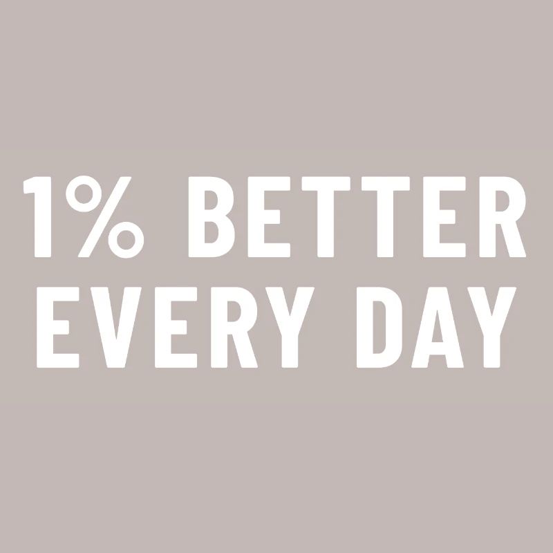 1% Better Every Day