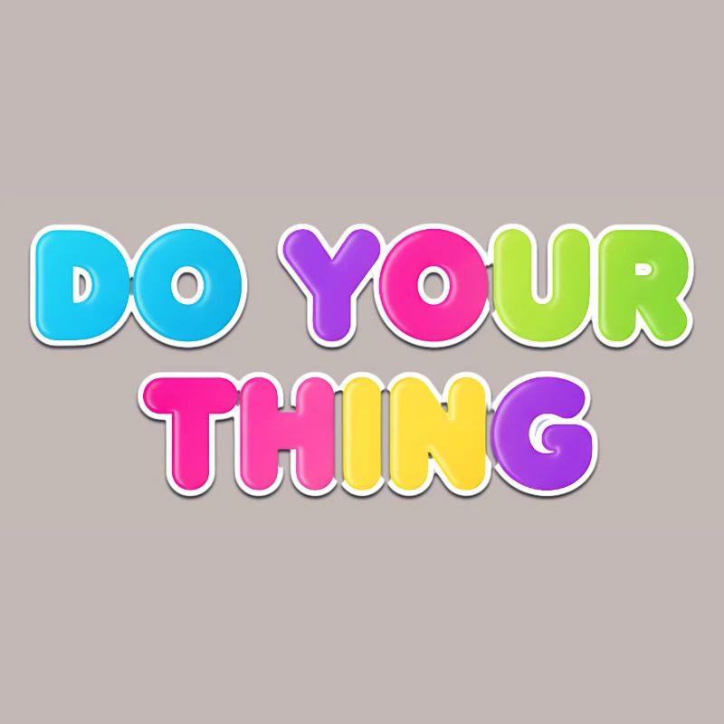 Buntes Do Your Thing Statement Design