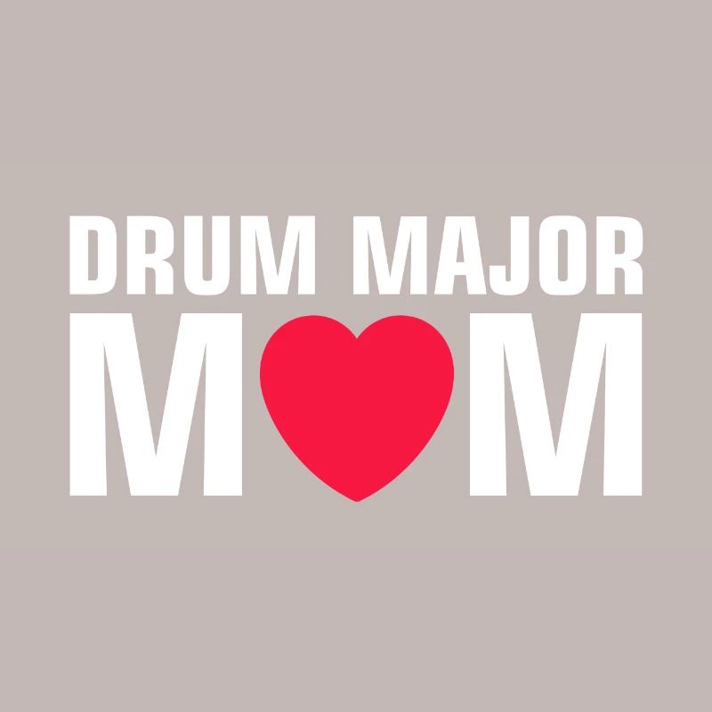 Drum Major Mom - Marching Band