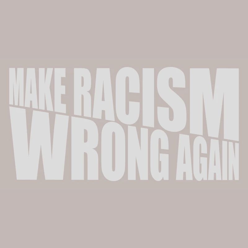 make racism wrong again