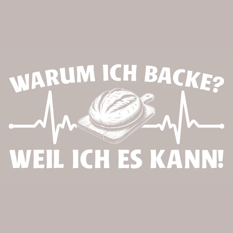 Brot backen weil ich es kann - Bäcker