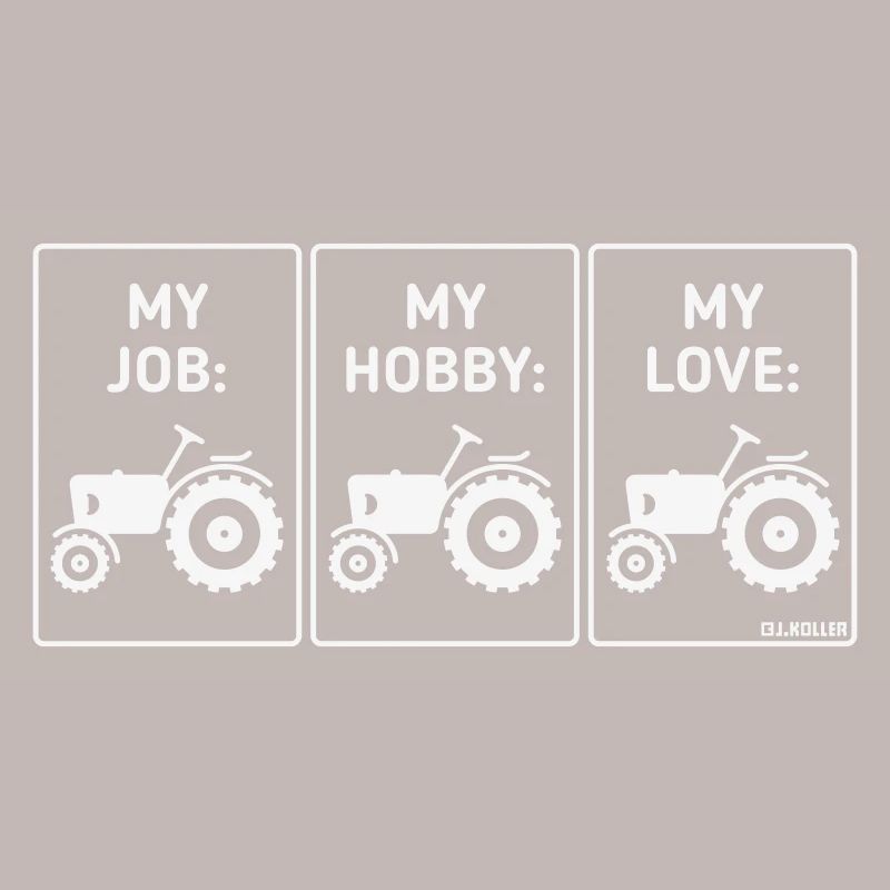 Mon travail – Mon passe-temps – Mon amour (Tractor Bauer / W)