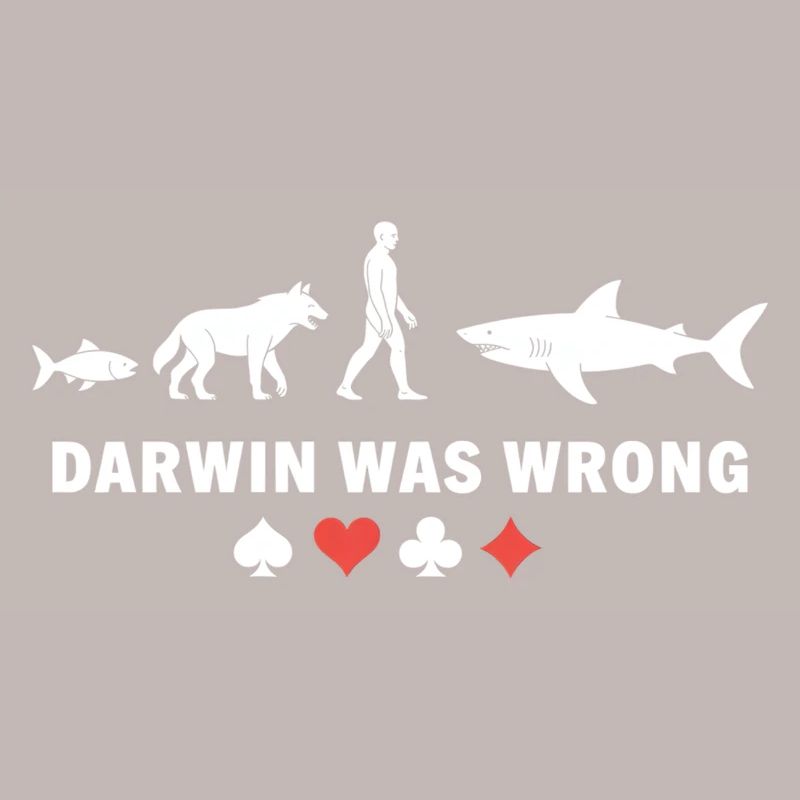 Poker Evolution Darwin Was Wrong Shark Card Game