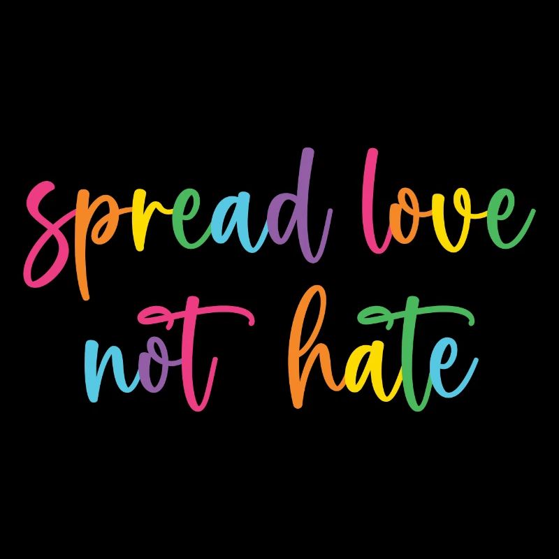 Pride Month - Spread Love Not Hate