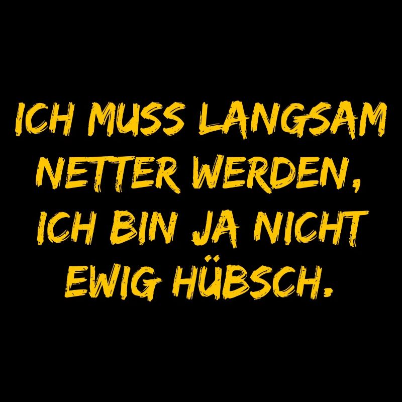 Ich muss langsam netter werden