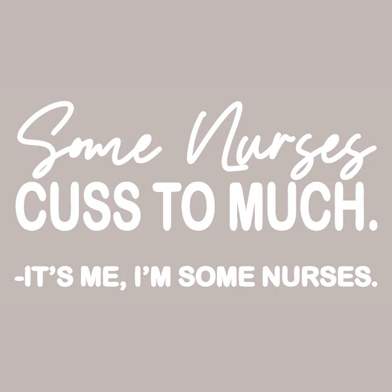 Nurse Cuss Too Much Tee
