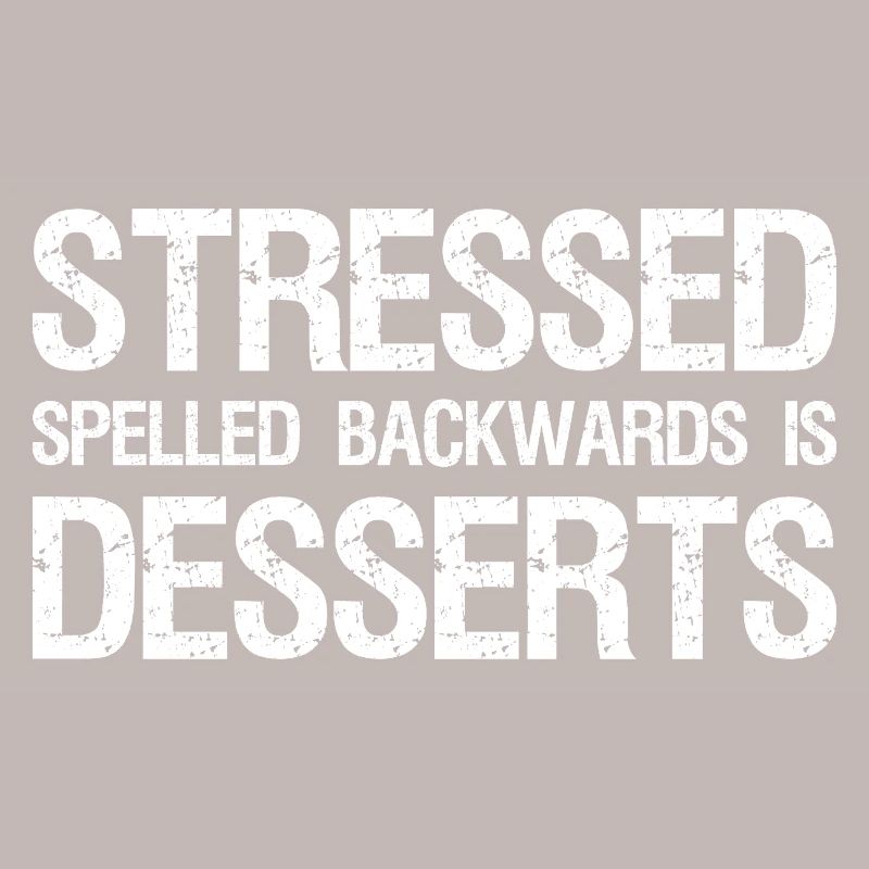 Stressé Épelé à l’envers est Desserts