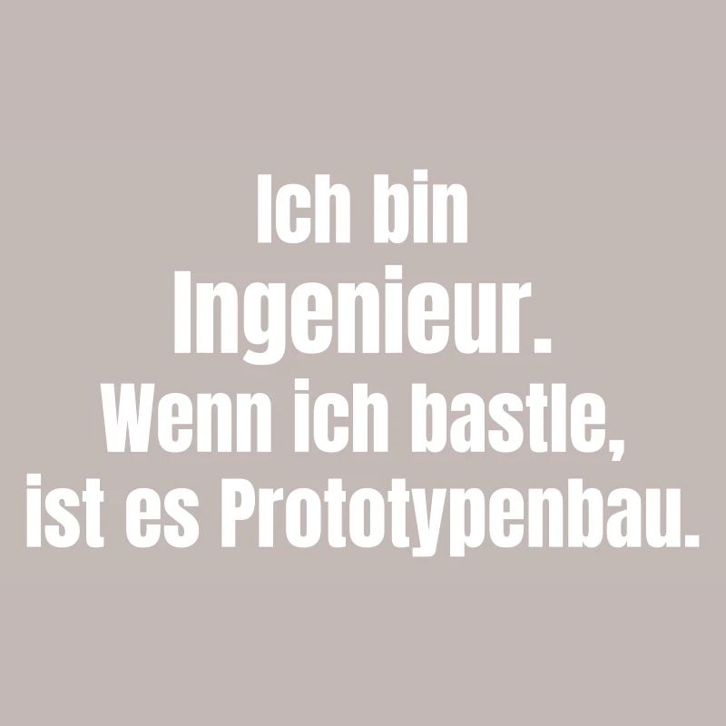 Engineer Prototype Construction Saying