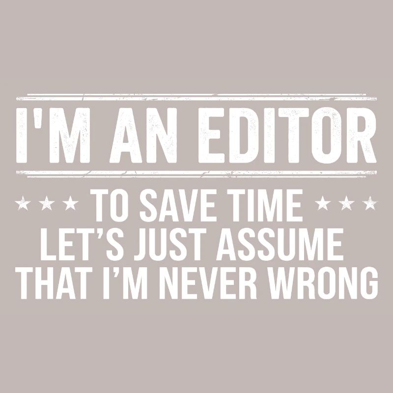 Editor Never Wrong Editors Review Editing Writing 