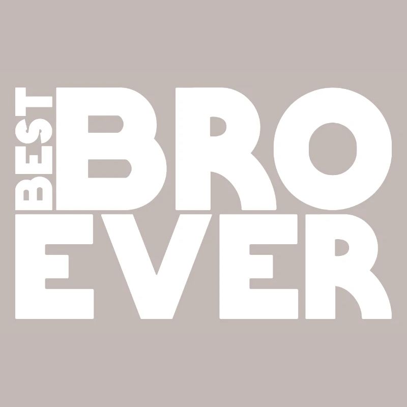 best BRO ever 
