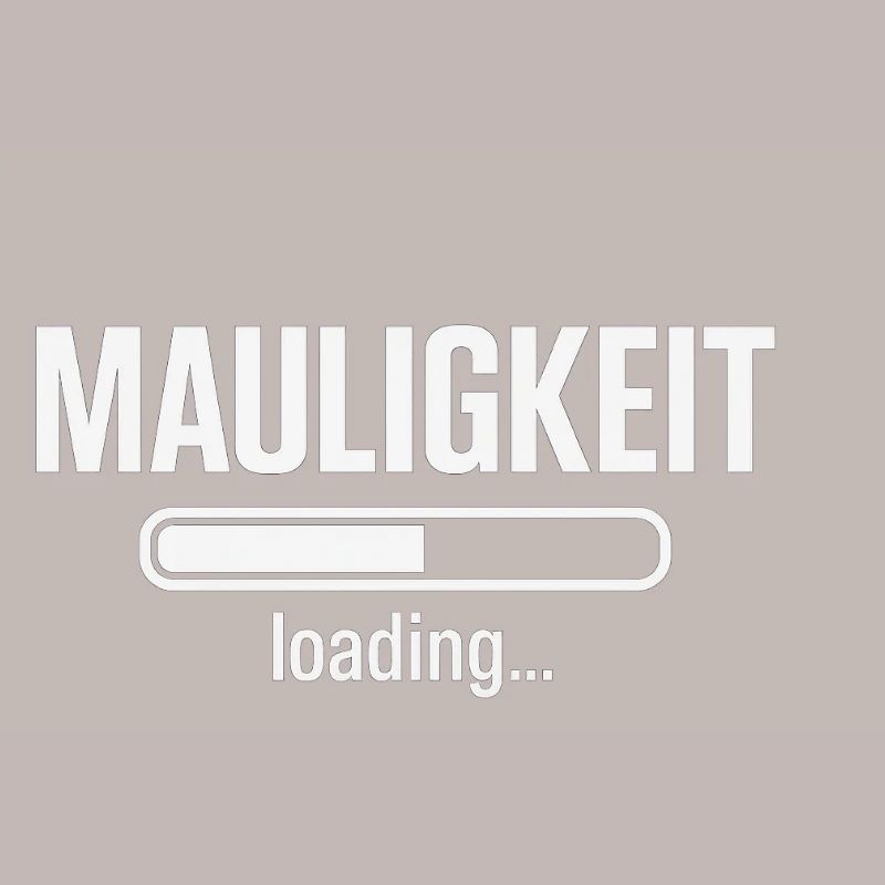 Mauligkeit – Loading…