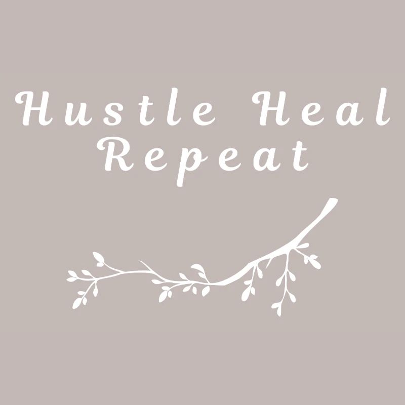 Hustle Heal Repeat – Motivational Minimal Design