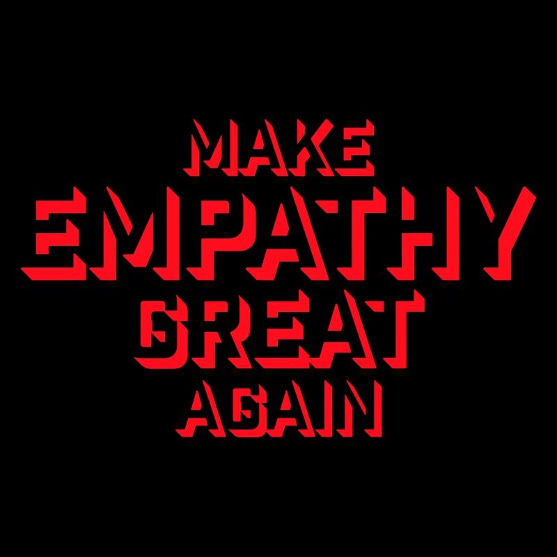 Make Empathy Great Again Politisch Statement Hoffn