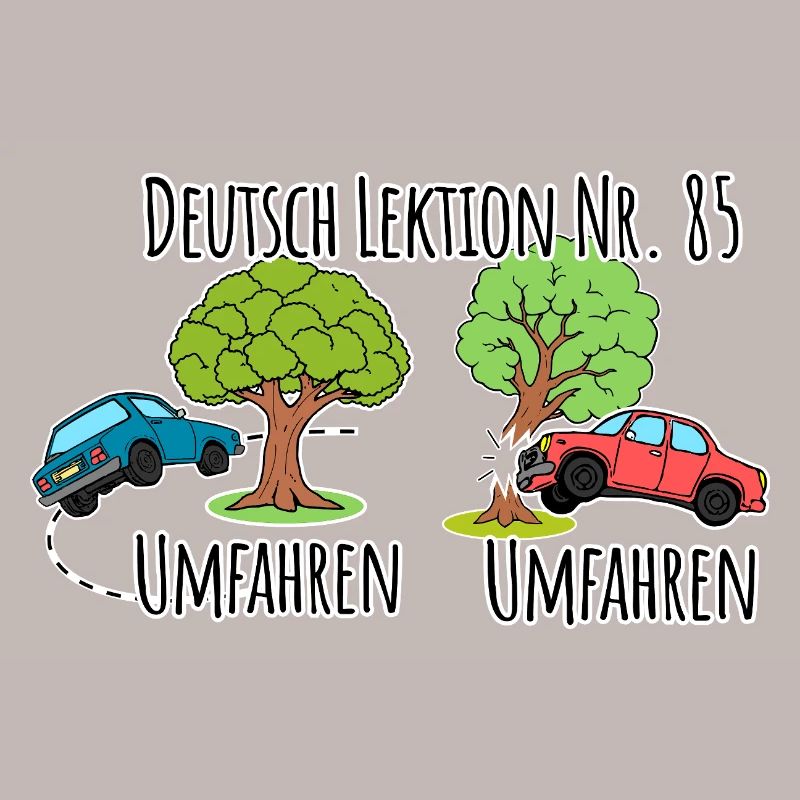 German Lesson - Driving around a tree vs. driving around a tree!
