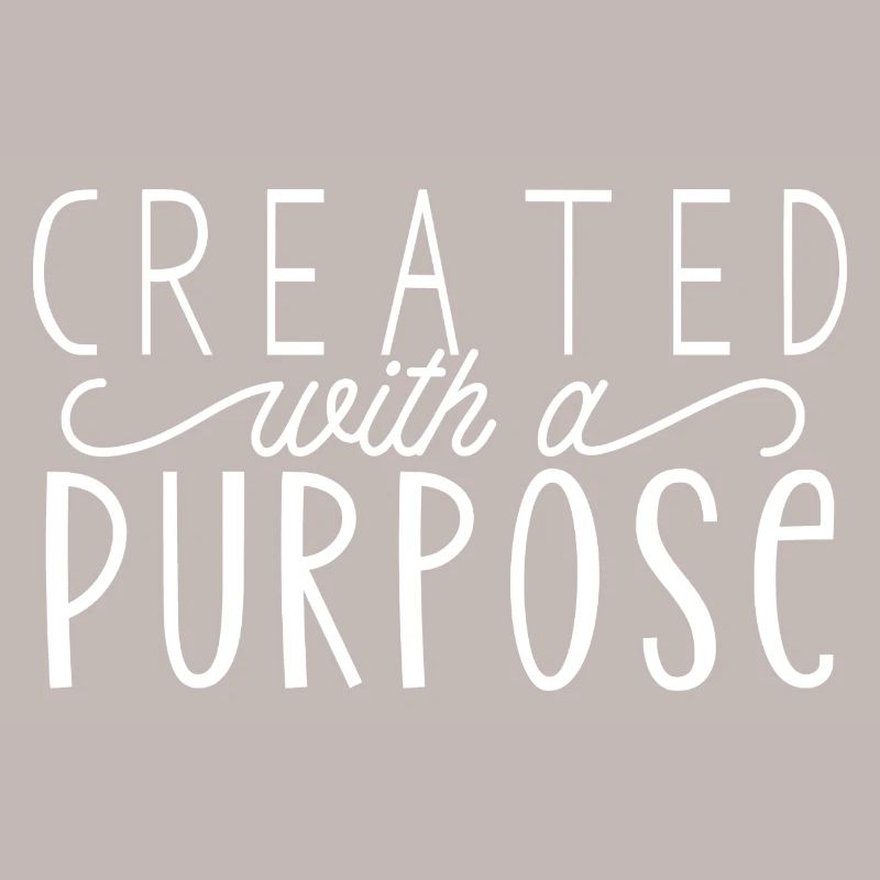 Created With A Purpose