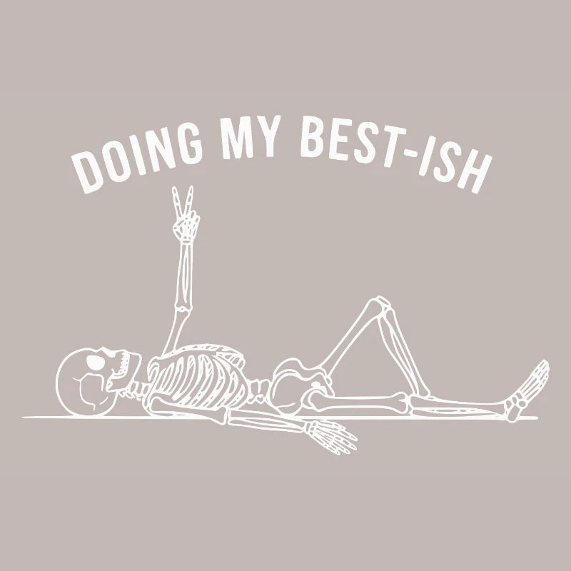 Doing My Best-Ish Skeleton
