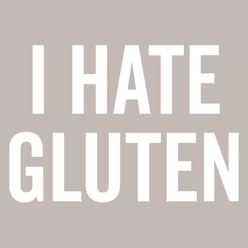 I Hate Gluten