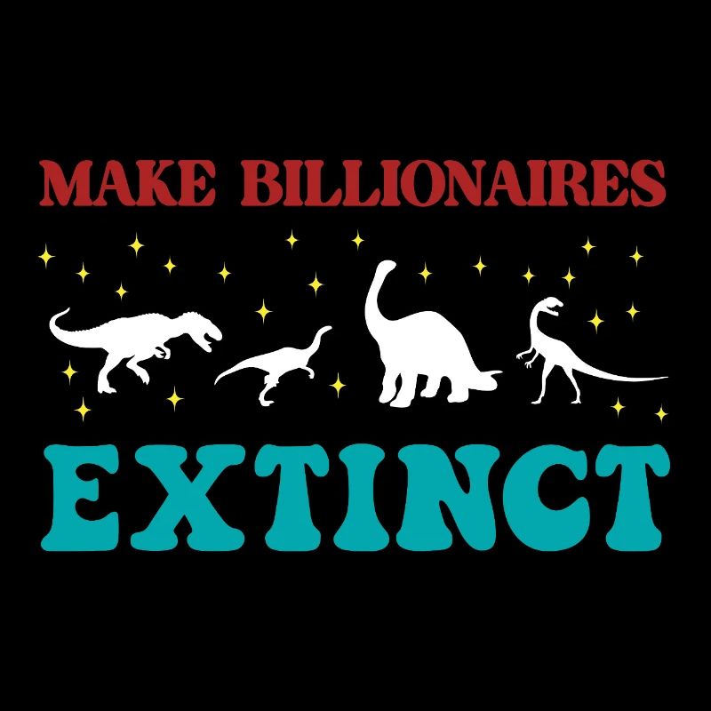 Make Billionaires Extinct