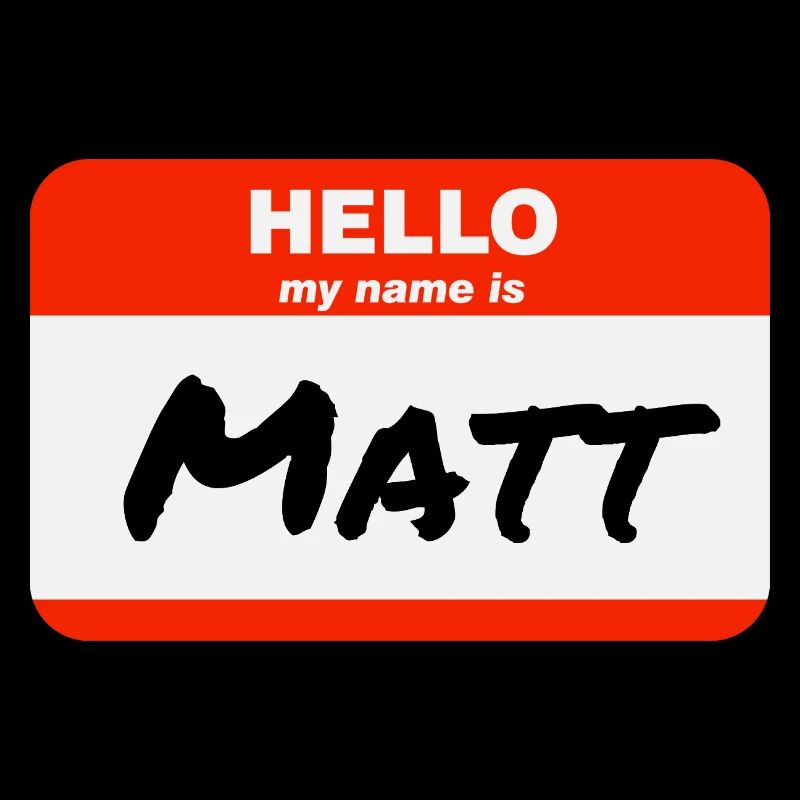Hello My Name Is Matt Label Name Tag