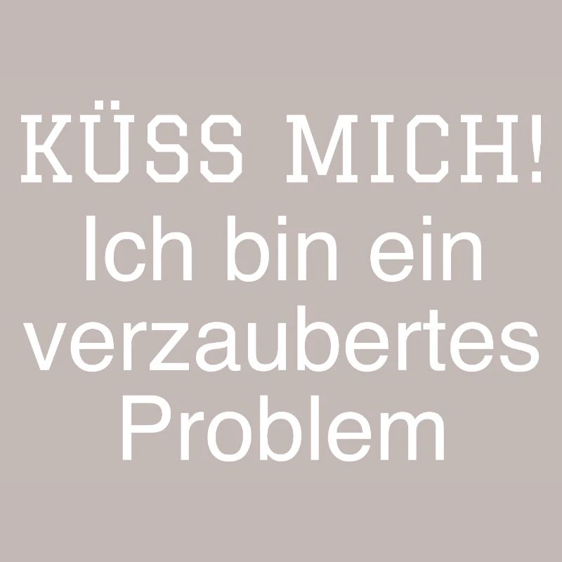 Küss mich ich bin ein verzaubertes Problem