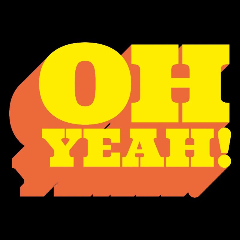 Oh Yeah! Positiver Statement-Spruch im Retro-Look