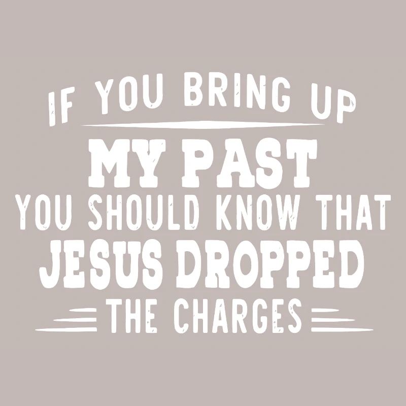 Jesus Dropped The Charges Tee