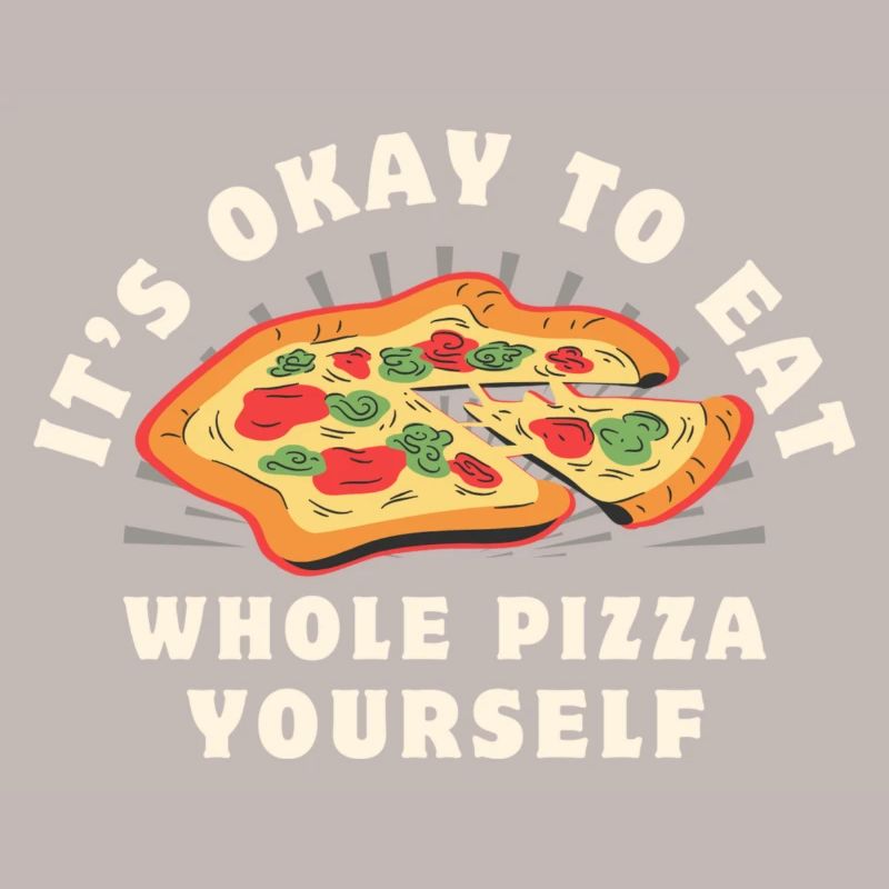 c'est bien de manger une pizza entière toi-même