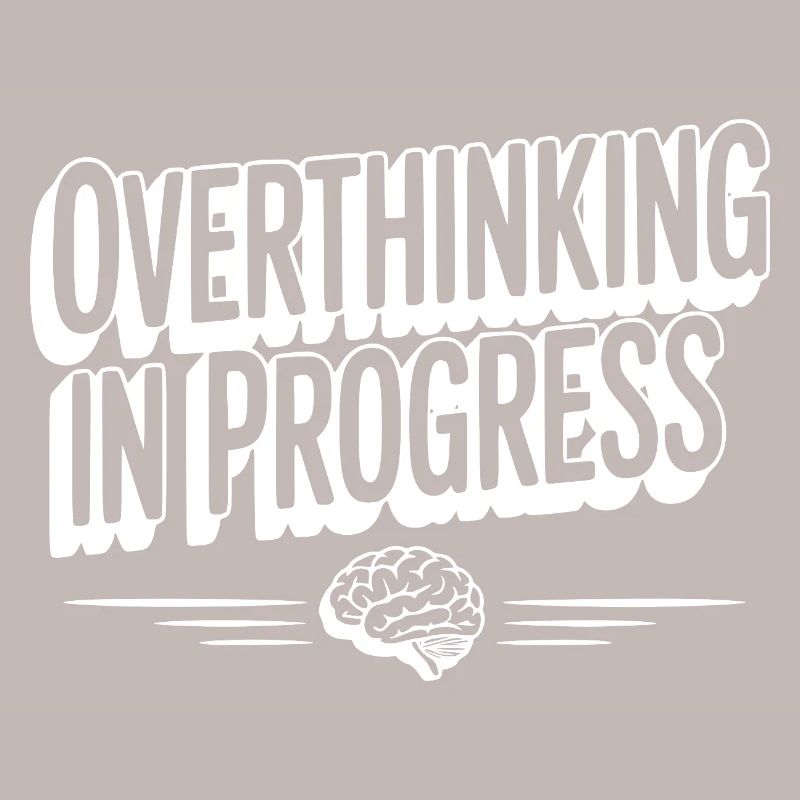Overthinking in Progress