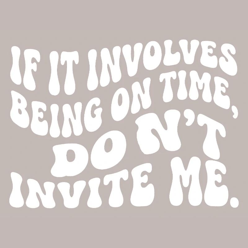 Funny Punctuality Slogan Retro Wavy Text