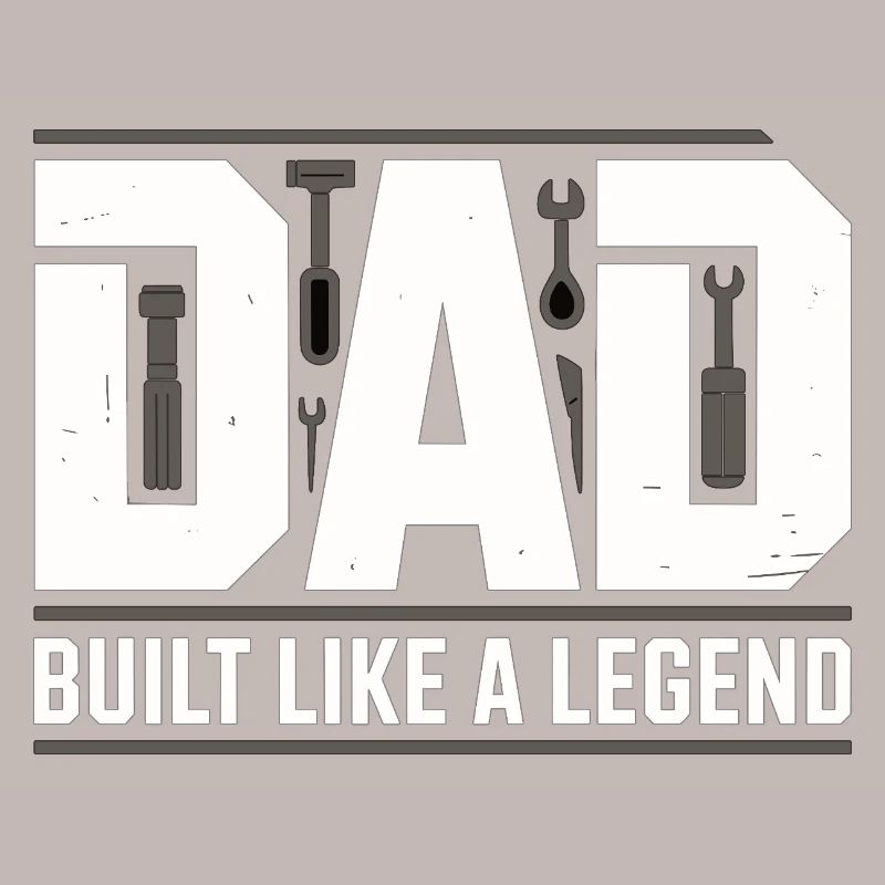 Dad Built Like A Legend Tool Dad