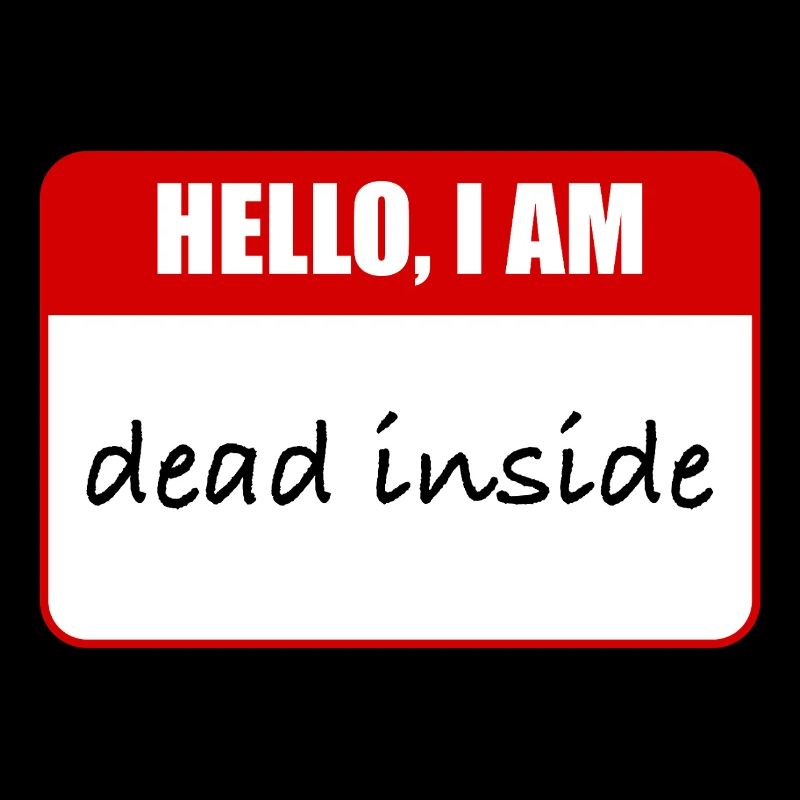 i am dead inside