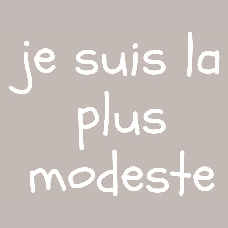 Je suis la plus modeste