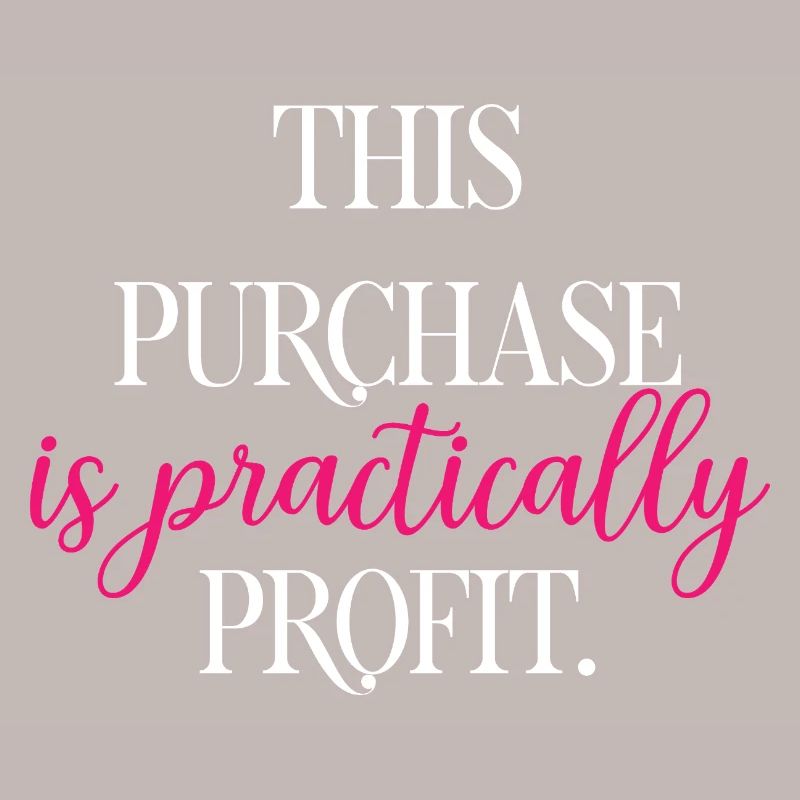 This Purchase Is Practically Profit Funny Math	