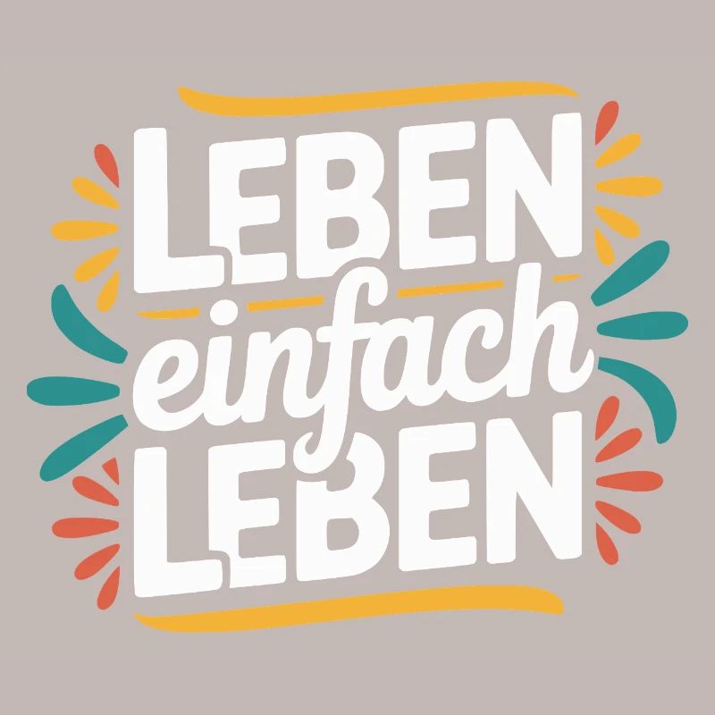 Vivre simplement – Devise de vie positive Design