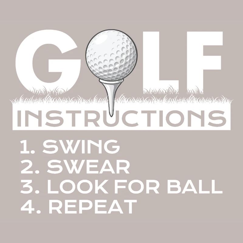 Golf Instructions Swing Swear Repeat Humor