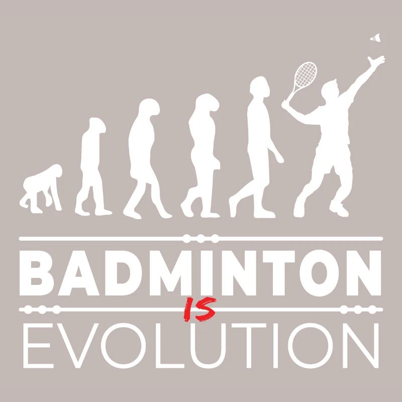 Badminton is evolution - Message Humor Parodie