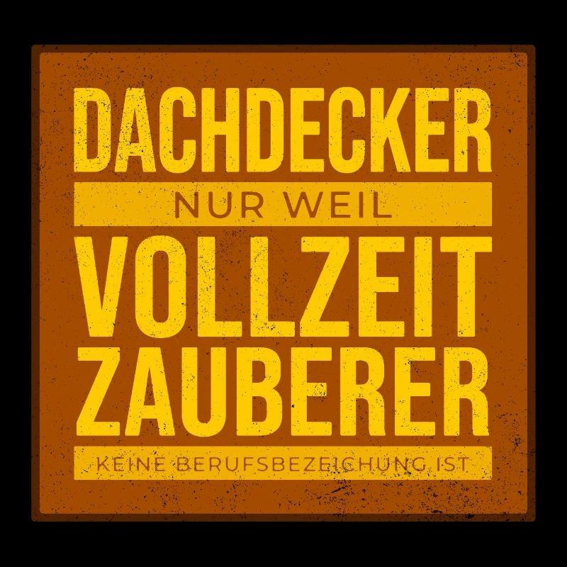 Dachdecker Vollzeit Zauberer
