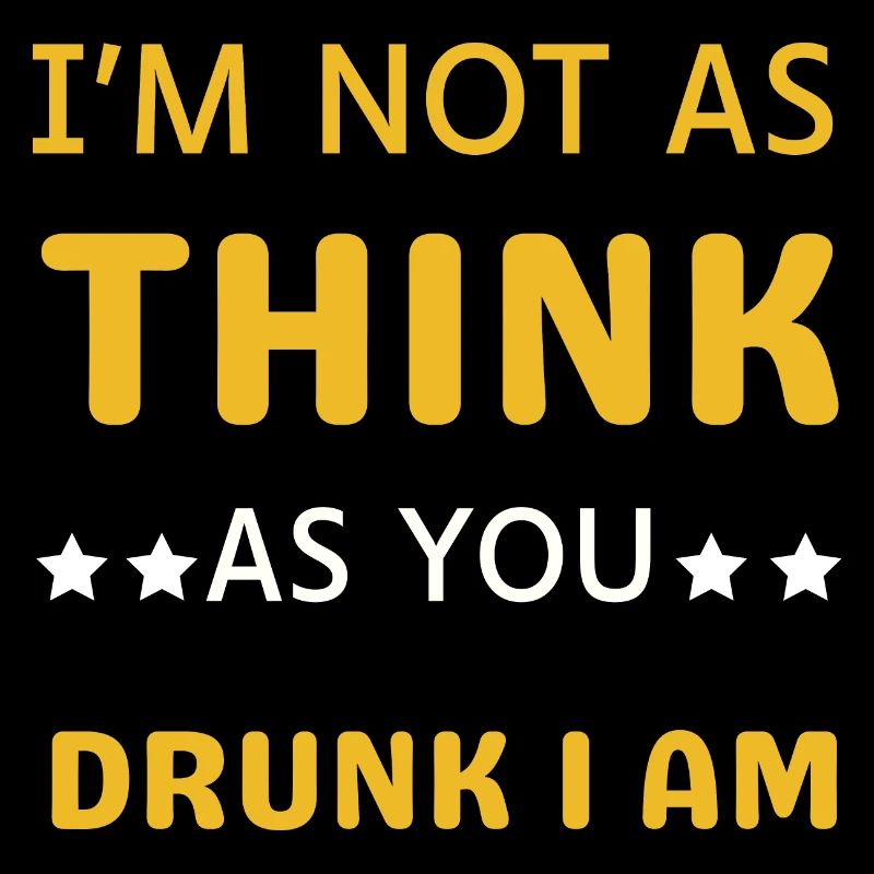 I'm not as drunk as you think